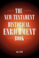 New Testament Historical Enrichment Book