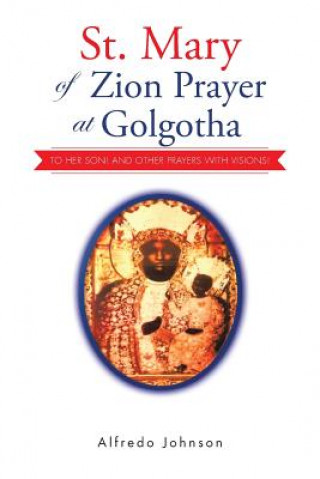 St. Mary of Zion Prayer at Golgotha
