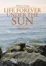 Life Forever Under the Sun
