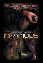 On My Search for a Better Life, This Is How I Became . . . Infamous!!!