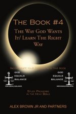 Book # 4 The Way God Wants It/ Learn The Right Way