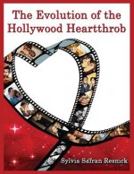 Evolution of the Hollywood Heartthrob