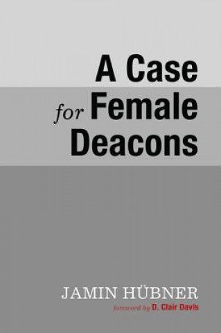 Case for Female Deacons