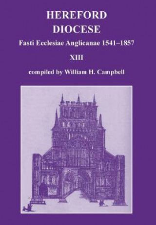 Fasti Ecclesiae Anglicanae 1541-1857: Hereford Diocese (vol. XIII)