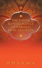 Power & Intelligence of Karma & Reincarnation