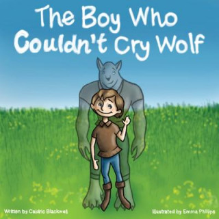 Boy Who Couldn't Cry Wolf