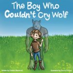 Boy Who Couldn't Cry Wolf