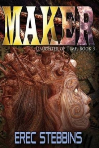 Maker (Daughter of Time, Book 3)