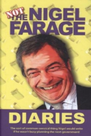 Not the Nigel Farage Diaries