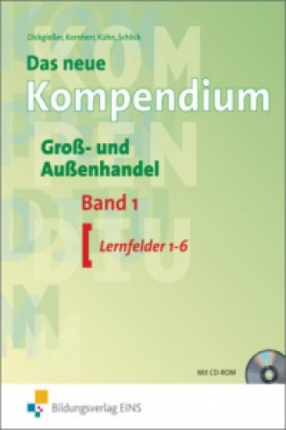 Das neue Kompendium Groß- und Außenhandel. Bd.1