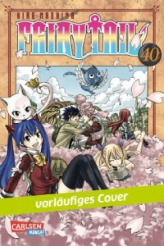 Fairy Tail. Bd.40