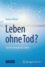 Leben ohne Tod?