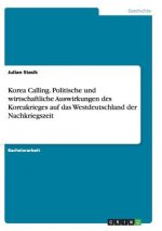 Korea Calling. Politische und wirtschaftliche Auswirkungen des Koreakrieges auf das Westdeutschland der Nachkriegszeit