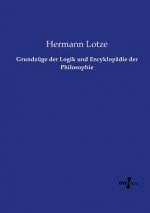 Grundzuge der Logik und Encyklopadie der Philosophie