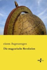Die magyarische Revolution