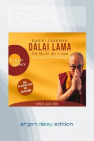 Dalai Lama - Die Macht des Guten, 1 Audio-CD (DAISY Edition)