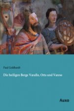Die heiligen Berge Varallo, Orta und Varese