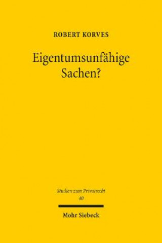 Eigentumsunfahige Sachen?