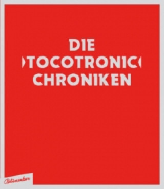 Die 'Tocotronic' Chroniken