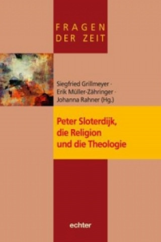 Peter Sloterdijk, die Religion und die Theologie