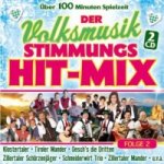 Der Volksmusik Stimmungs Hit-Mix, 2 Audio-CDs. Folge.2