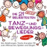 Die 21 beliebtesten Tanz- und Bewegungslieder. Folge.2, 2 Audio-CDs