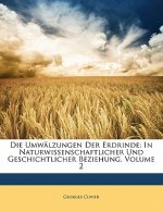 Die Umwälzungen Der Erdrinde: In Naturwissenschaftlicher Und Geschichtlicher Beziehung, Zweiter Band