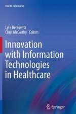 Innovation with Information Technologies in Healthcare