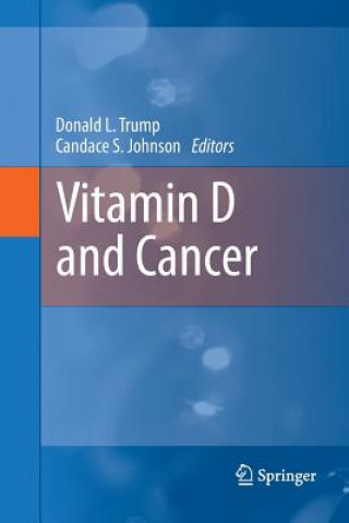 Vitamin D and Cancer (Candace S. Johnson,Donald L. Trump)(Miękka)
