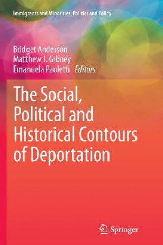 Social, Political and Historical Contours of Deportation