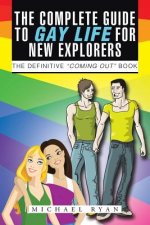 Complete Guide to Gay Life for New Explorers