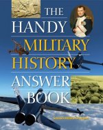 Handy Military History Answer Book