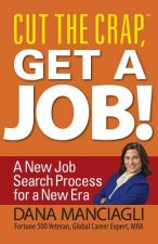 Cut the Crap, Get a Job! a New Job Search Process for a New