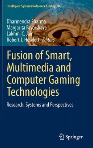 Fusion of Smart, Multimedia and Computer Gaming Technologies