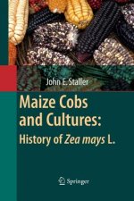 Maize Cobs and Cultures: History of Zea mays L.