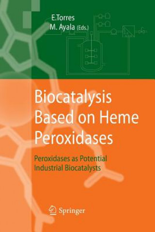 Biocatalysis Based on Heme Peroxidases