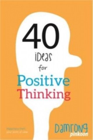 40 Ideas for Positive Thinking