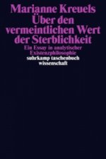 Über den vermeintlichen Wert der Sterblichkeit