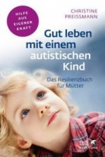 Gut leben mit einem autistischen Kind (Fachratgeber Klett-Cotta)