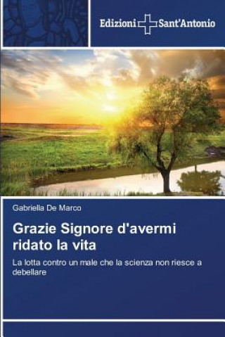 Grazie Signore d'avermi ridato la vita