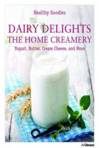 Healthy Goodies: Dairy Delights