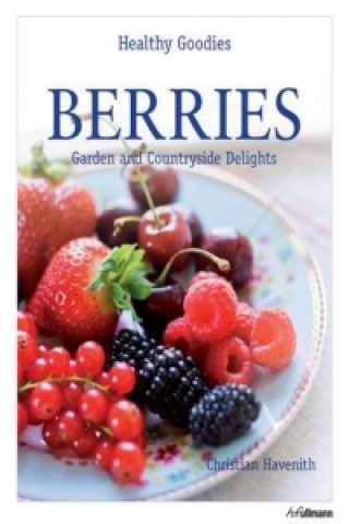 Healthy Goodies: Berries