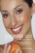 Gorgeous Skin in 30 Days