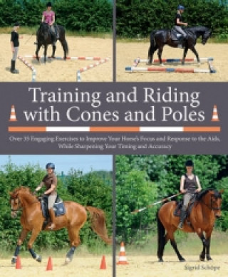 Training and Riding with Cones and Poles