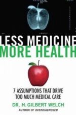 Less Medicine, More Health