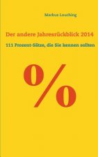 % - Der andere Jahresruckblick 2014