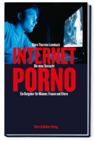 Internet-Porno - Die neue Sexsucht