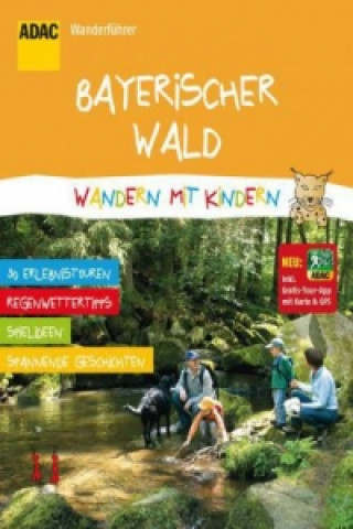 ADAC Wanderführer Bayerischer Wald, Wandern mit Kindern
