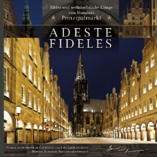 Adeste Fideles, 1 Audio-CD + Bildband