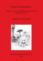 Funus Hispaniense: espacios usos y costumbres funerarias en la Hispania Romana